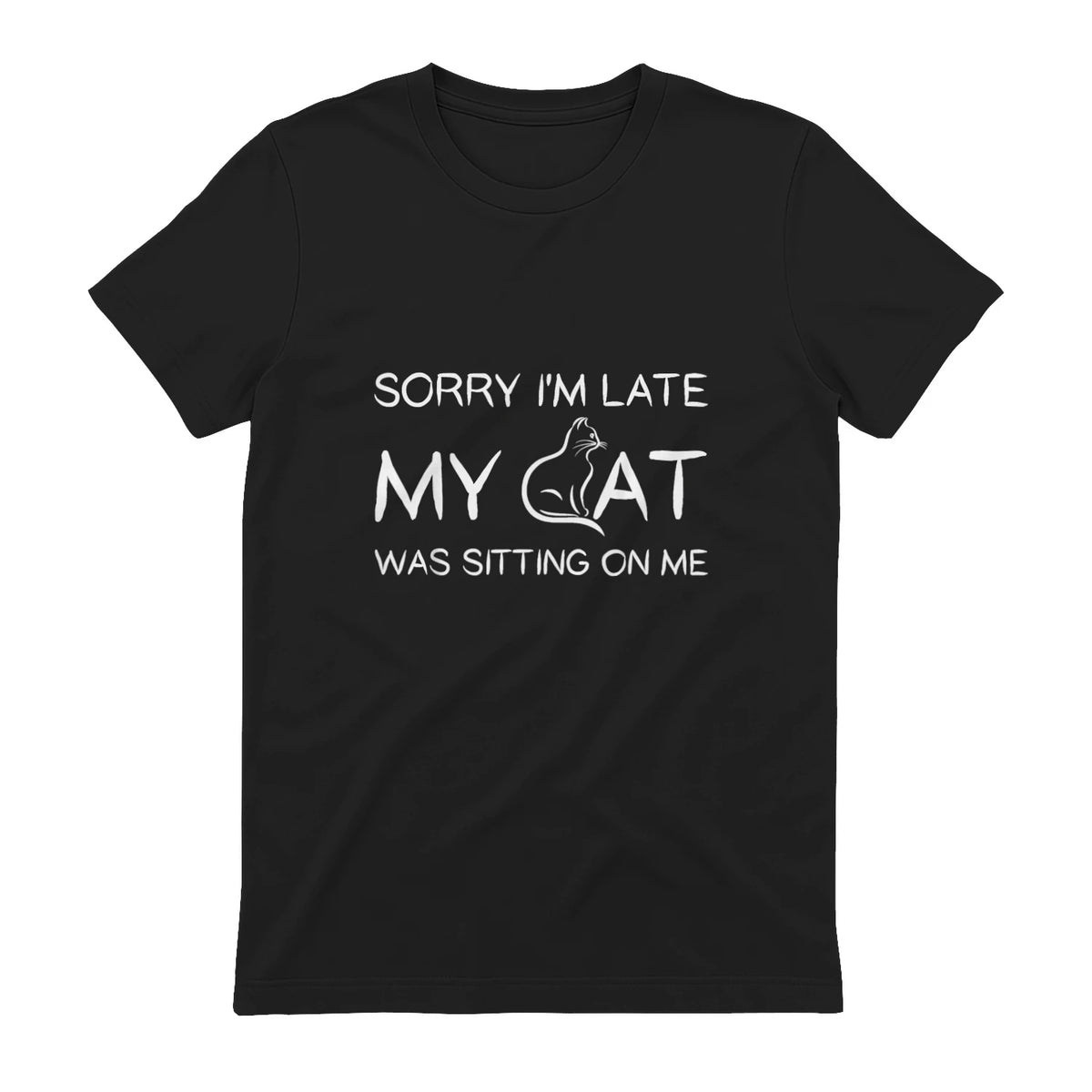 Sorry I'm Late My Cat Was Sitting On Me Funny Feline Lover in Black - back view