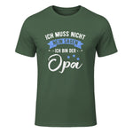 Ich Muss Nicht Nein Sagen Ich Bin Der Opa Lustiges in Military Green - front view