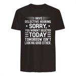 I Have Selective Hearing You Weren't Selected Today Funny in Dark Chocolate - back view