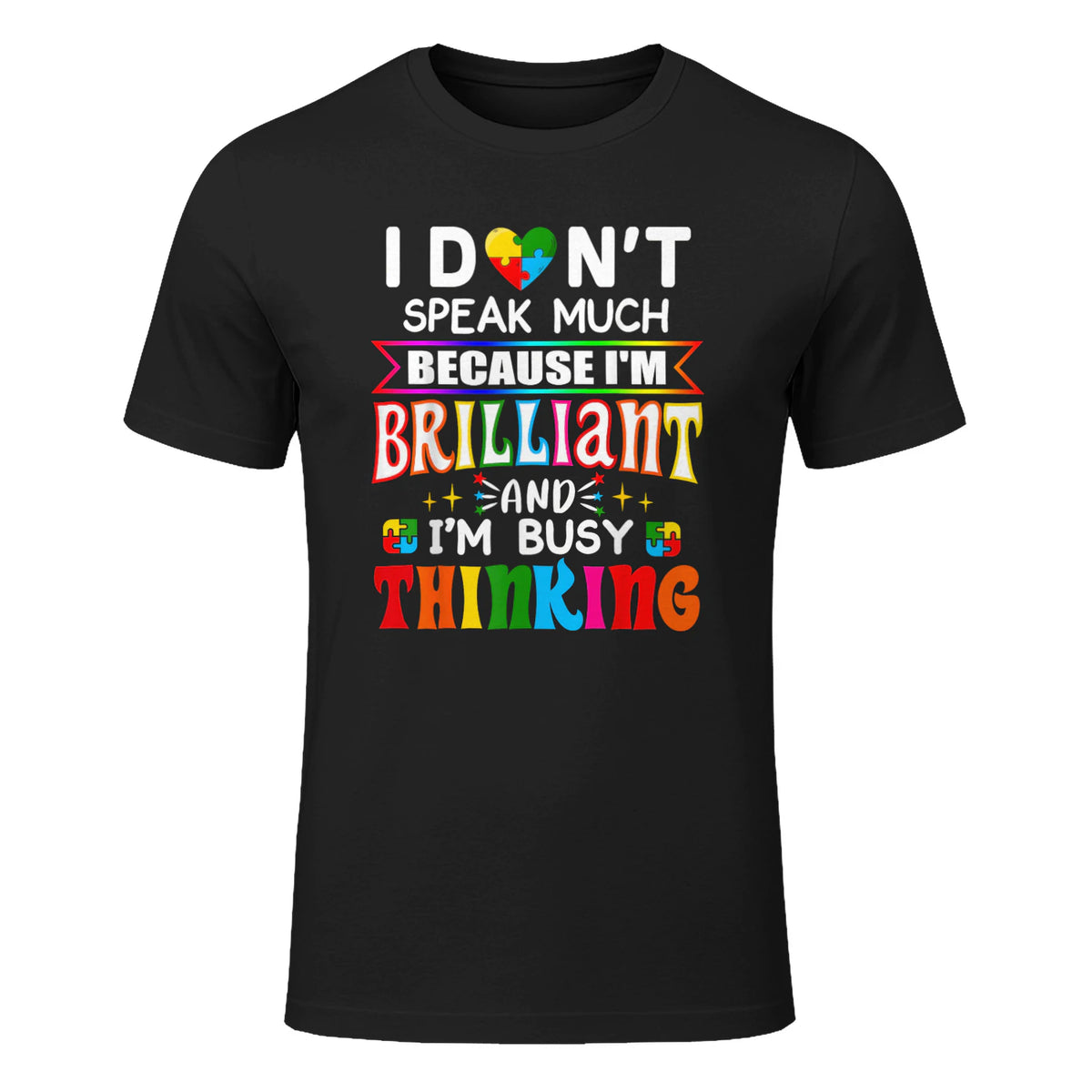 I Dont Speak Much Brilliant Autism Autistic Boys Girls Gift in Black - front view