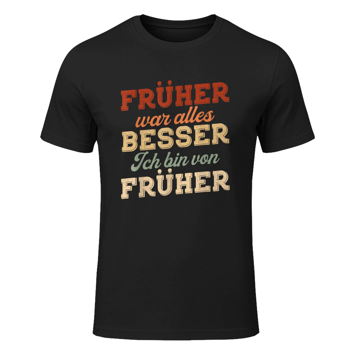 Früher war Alles Besser ich Bin von früher Rentner Nostalgie in Black - front view
