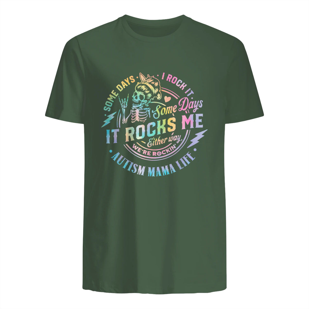 Autism Mama Life Some Days I Rock It Some Days It Rock Me in Military Green - back view