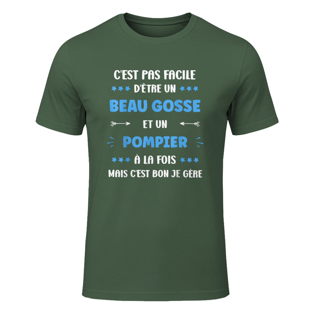 Départ Métier Super Pompier Humour Beau Gosse Pompier in Military Green - front view