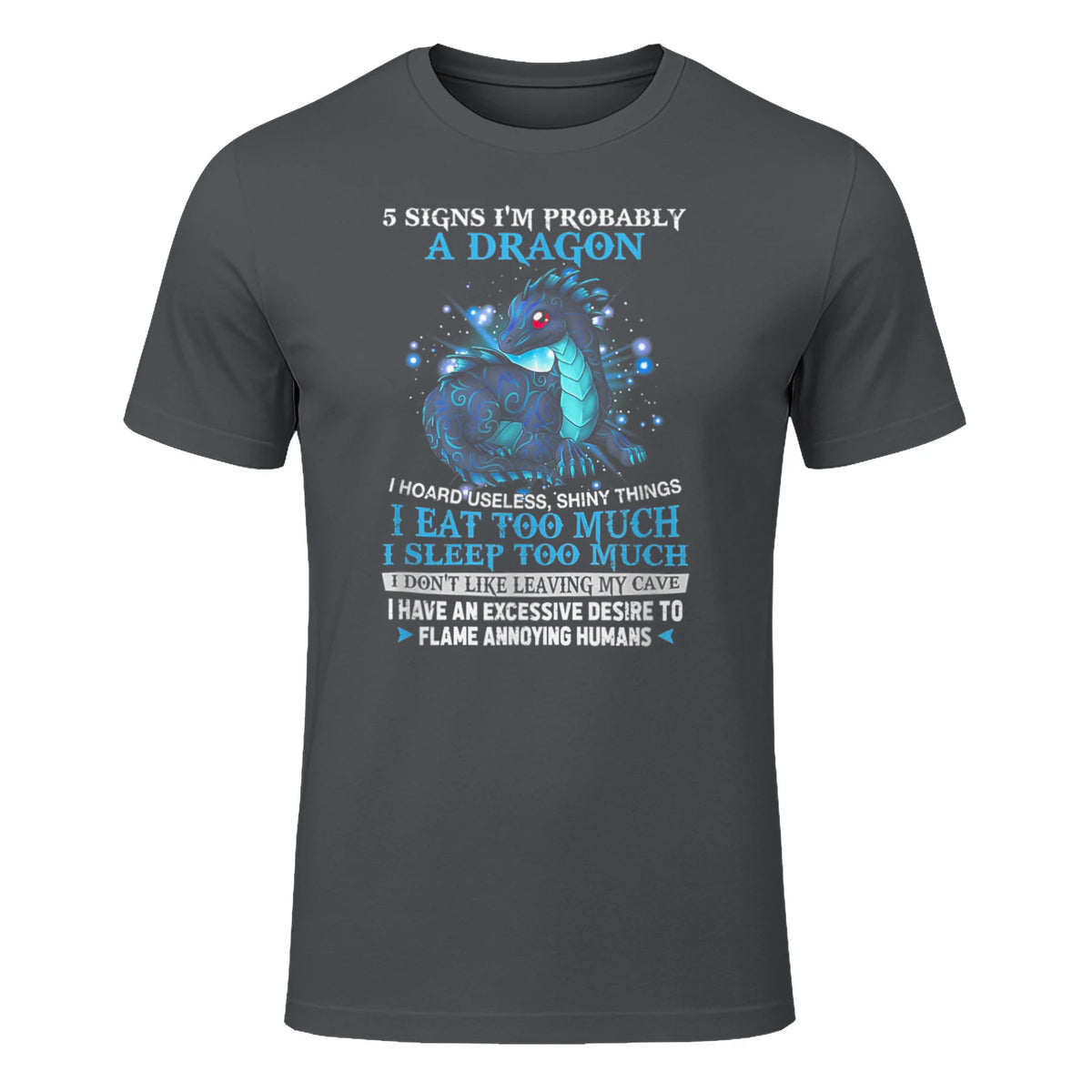 Five Signs I'm Probably a Dragon T-Shirt in Charcoal - front view