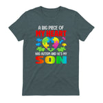 A Big Piece of My Heart Has Autism and He's My Son in Dark Heather - back view