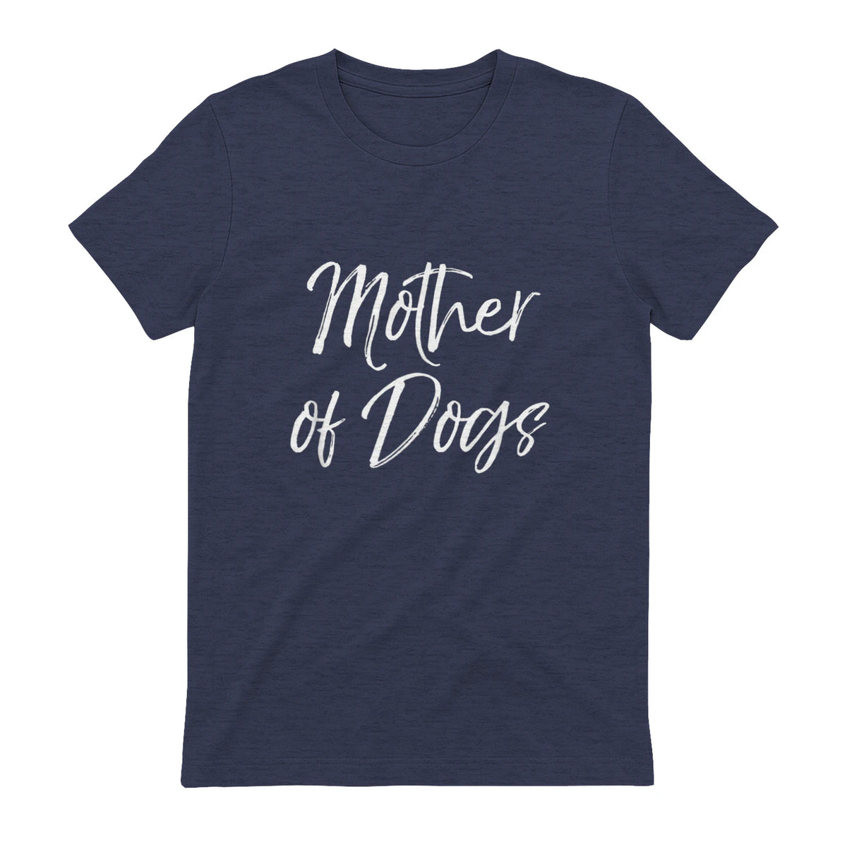 Cute Dog Mom Gift Funny Dog Owner Quote Item Mother of Dogs in Heather Navy - back view