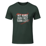 Hit Hard Run Fast Turn Left Funny Baseball Player & Fan T-Shirt in Forest Green - front view