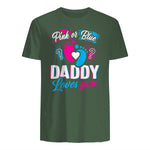 Pink Or Blue Daddy Loves You T Shirt Gender Reveal Baby Gift in Military Green - back view
