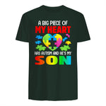 A Big Piece of My Heart Has Autism and He's My Son in Forest Green - back view