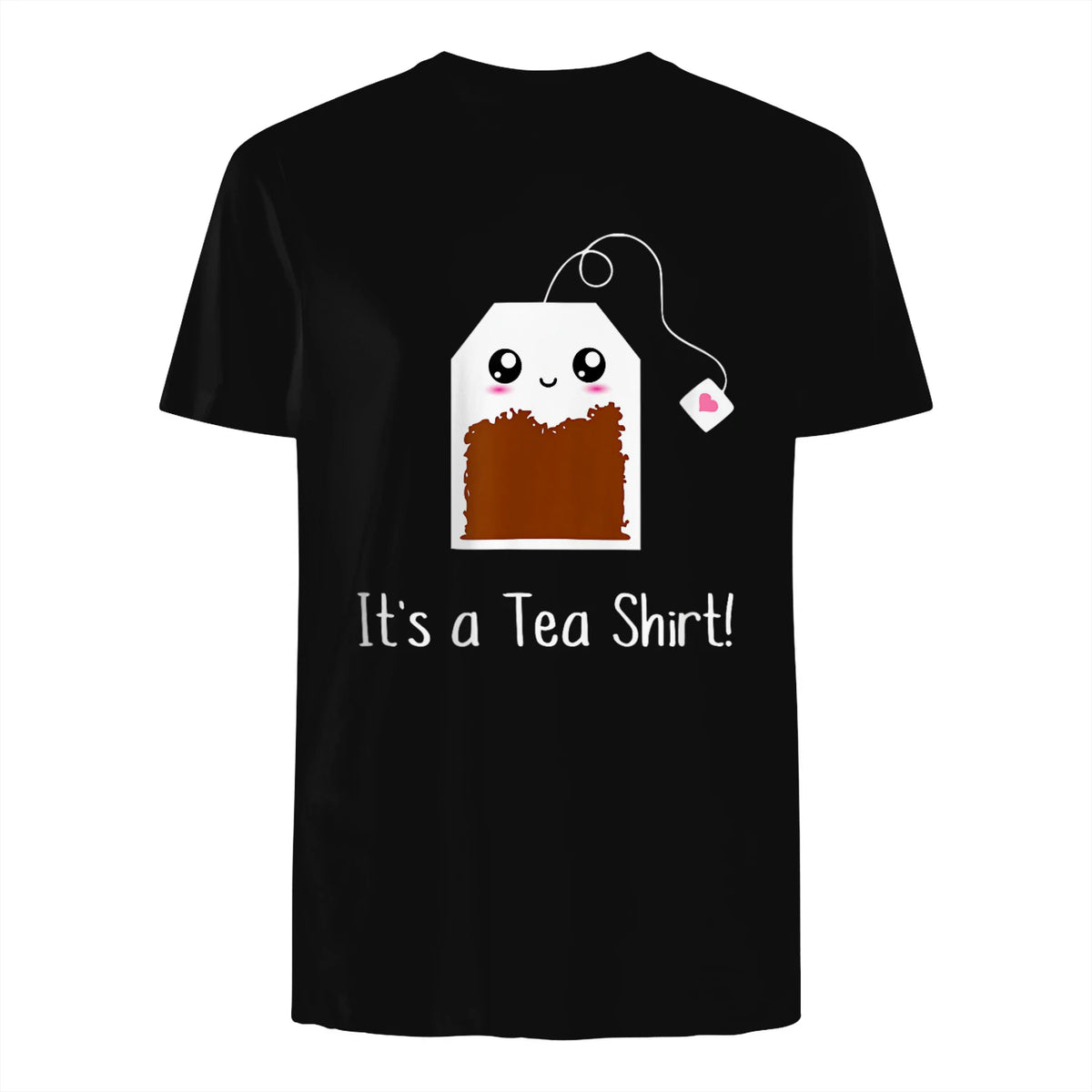 It's a Tea Shirt funny kawaii cute Tea humour Tshirt Tee in Black - back view