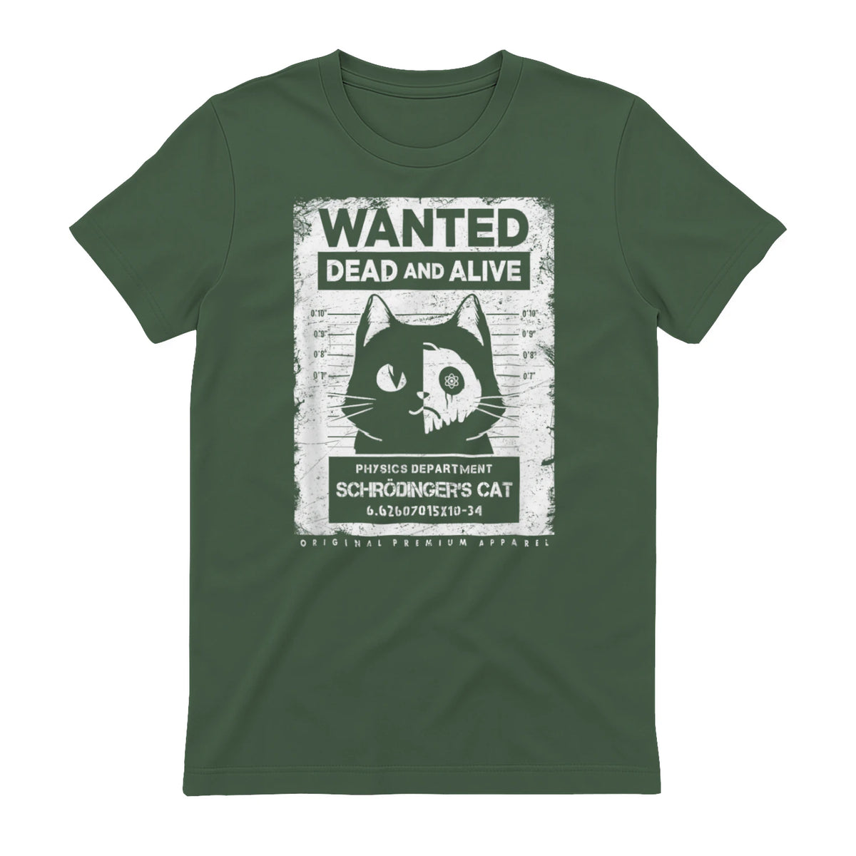 Schrödinger's Cat Wanted Dead And Alive Physics Physicist T-Shirt in Military Green - back view