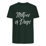 Cute Dog Mom Gift Funny Dog Owner Quote Item Mother of Dogs in Forest Green - back view
