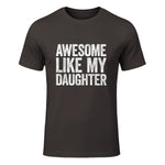 Awesome Like My Daughter Shirt Funny Men Dad Fathers Day in Dark Chocolate - front view