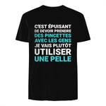 C'est épuisant je vais plutôt utiliser une pelle humour in Black - back view
