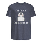 Funny Penguin T-Shirt Cute Just Really Like Penguins Shirt in Heather Navy - back view