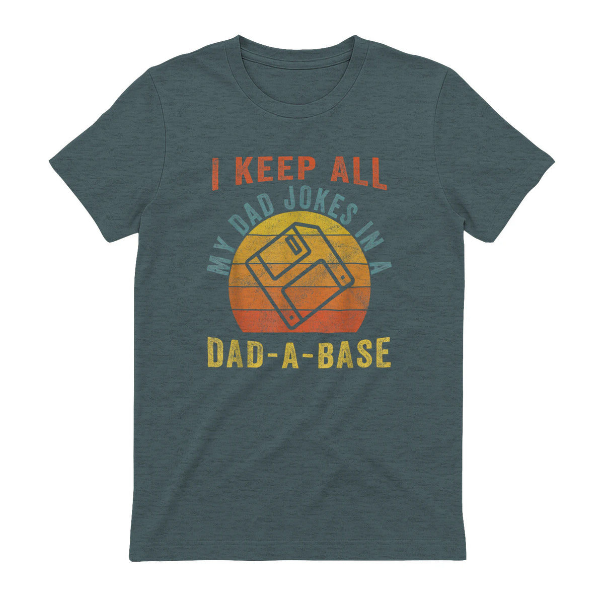 I Keep All My Dad Jokes In A Dad-A-Base Vintage Father Dad in Dark Heather - back view