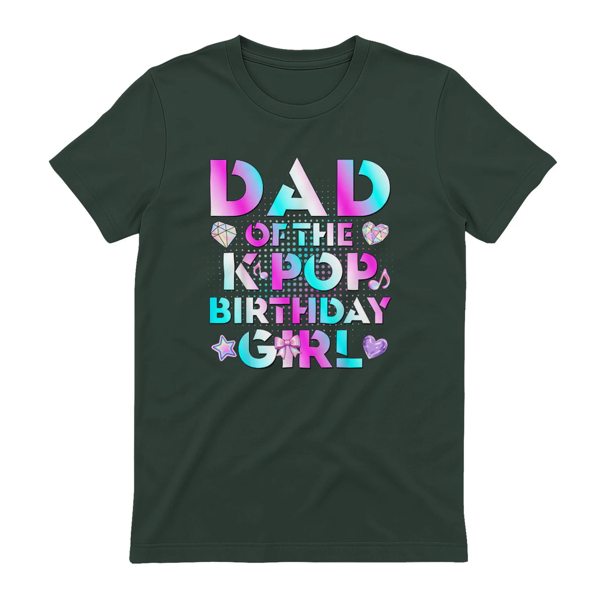 K-Pop Girl Dad T-Shirt in Forest Green - back view