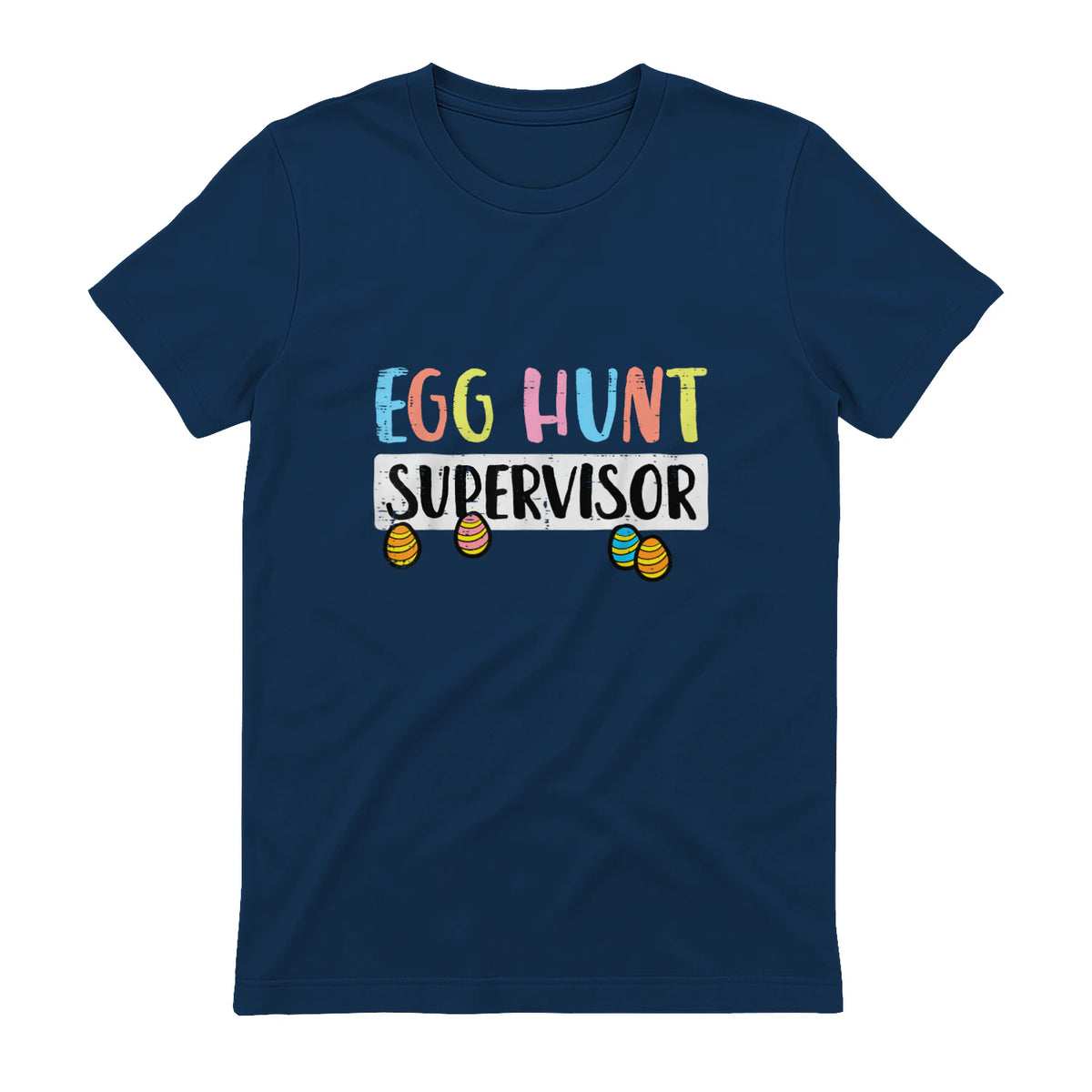 Easter Egg Hunt Supervisor Funny Mom Dad Men Women Kids T-Shirt in Navy - back view