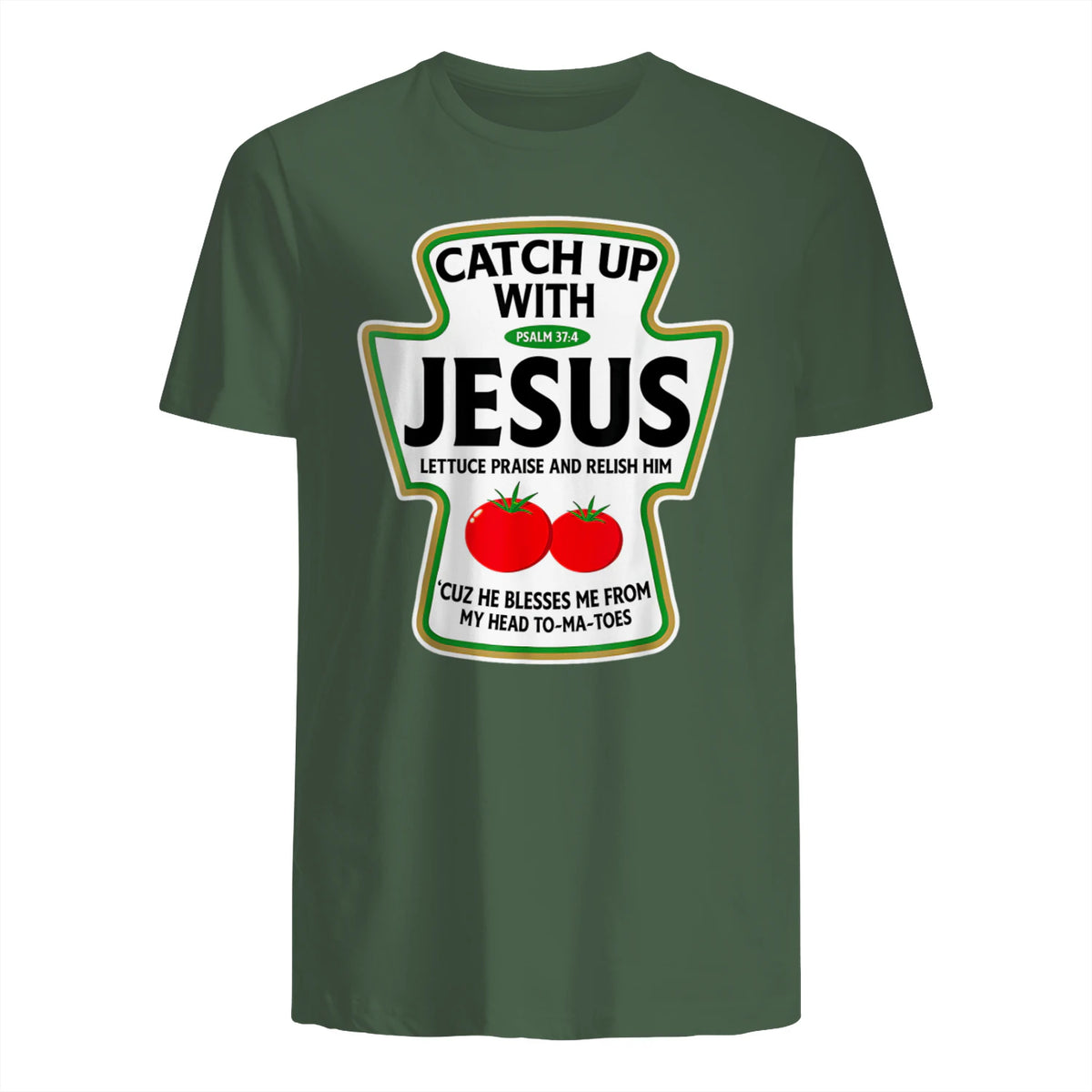 Catch Up with Jesus T-Shirt in Military Green - back view