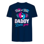 Pink Or Blue Daddy Loves You T Shirt Gender Reveal Baby Gift in Navy - back view