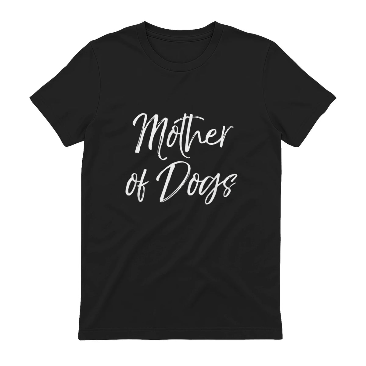 Cute Dog Mom Gift Funny Dog Owner Quote Item Mother of Dogs in Black - back view