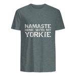 Funny Yoga Pun Introvert Saying Namaste Home with My Yorkie in Dark Heather - back view