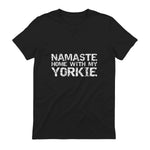 Funny Yoga Pun Introvert Saying Namaste Home with My Yorkie in Black - back view