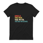 Retro Uncle the Man the Myth the Bad Influence in Black - back view