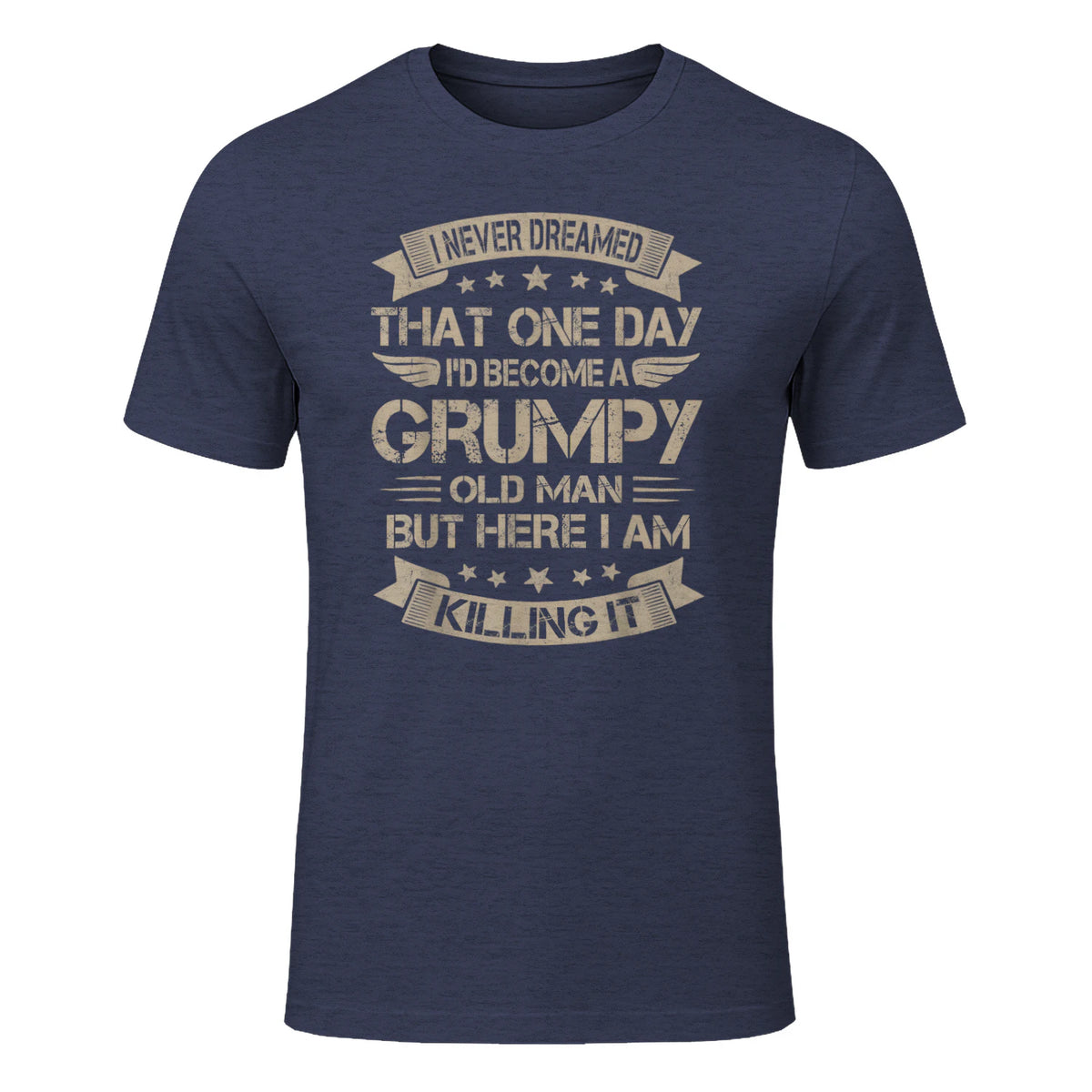 I Never Dreamed That I'd Become A Grumpy Old Man Grandpa in Heather Navy - front view
