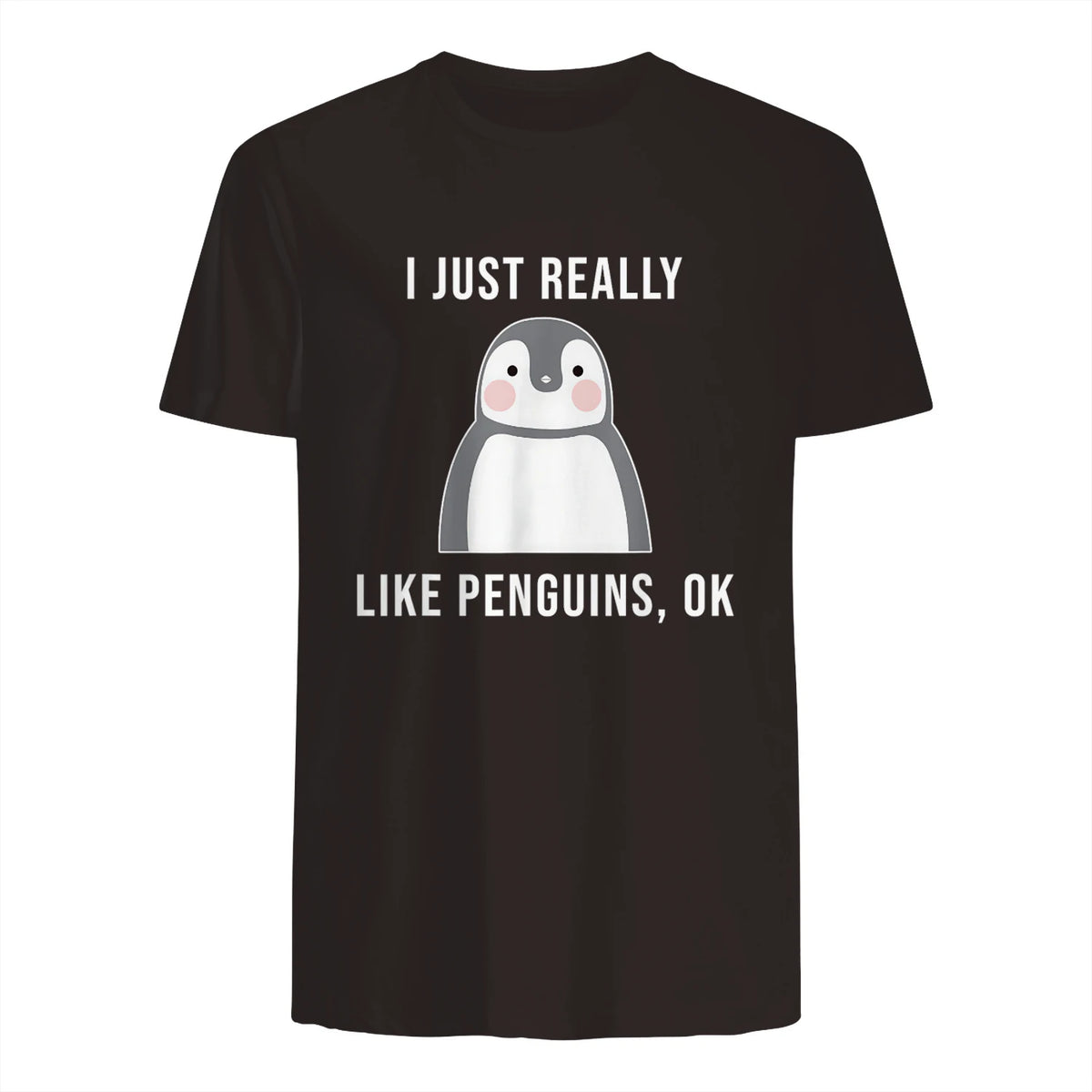 Funny Penguin T-Shirt Cute Just Really Like Penguins Shirt in Dark Chocolate - back view