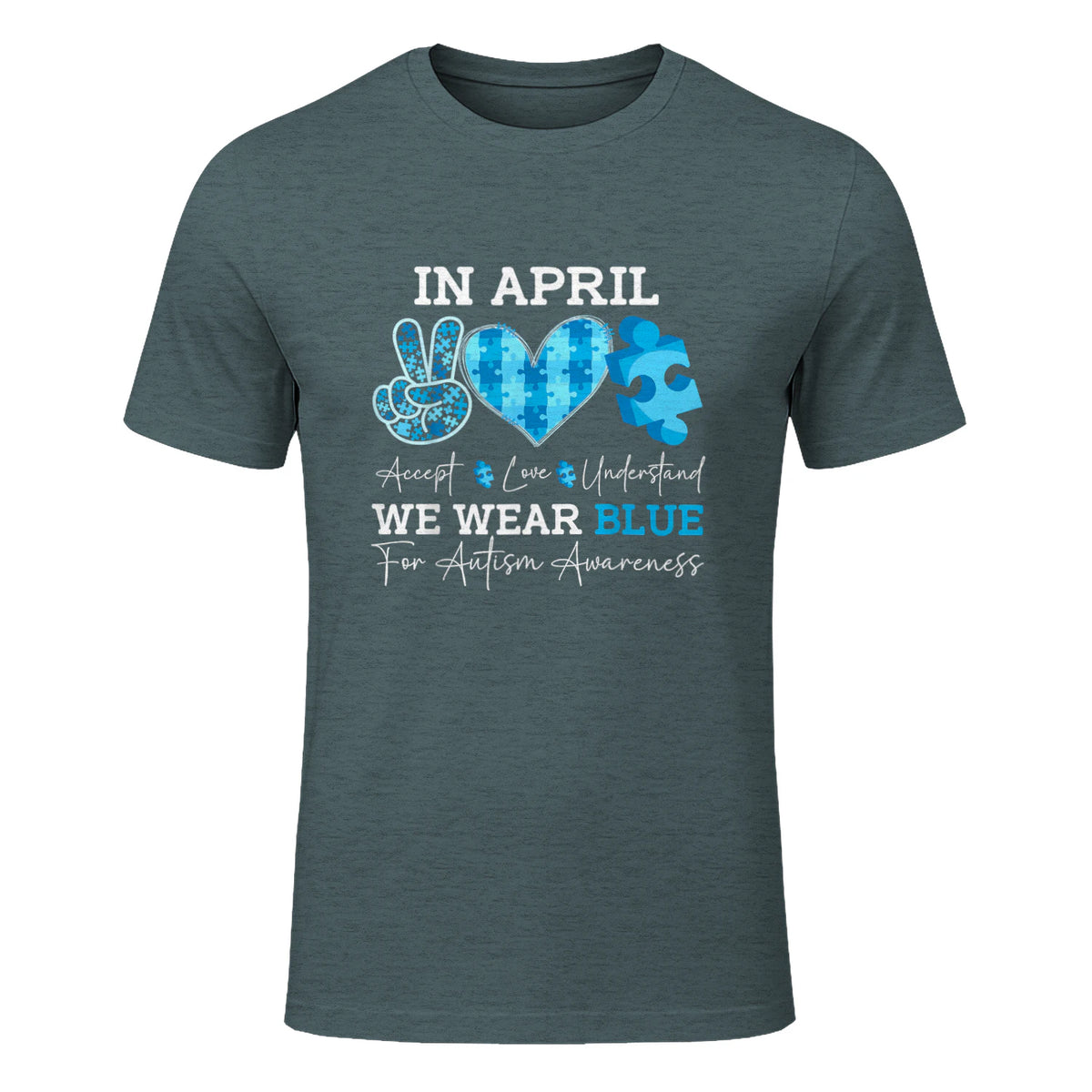 In April We Wear Blue Autism Awareness T-Shirt in Dark Heather - front view