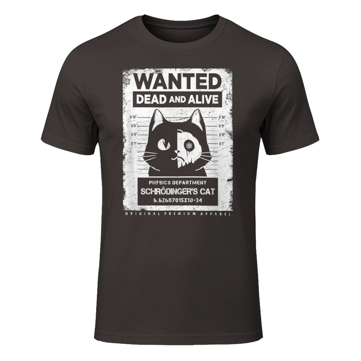 Schrödinger's Cat Wanted Dead And Alive Physics Physicist T-Shirt in Dark Chocolate - front view