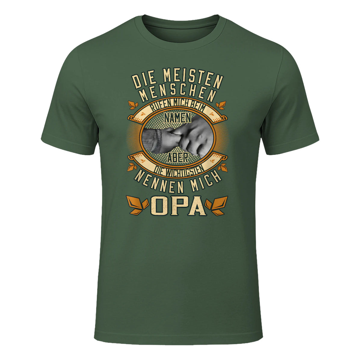 Opa Spruch Die Meisten Menschen Nennen Mich Beim Namen in Military Green - front view