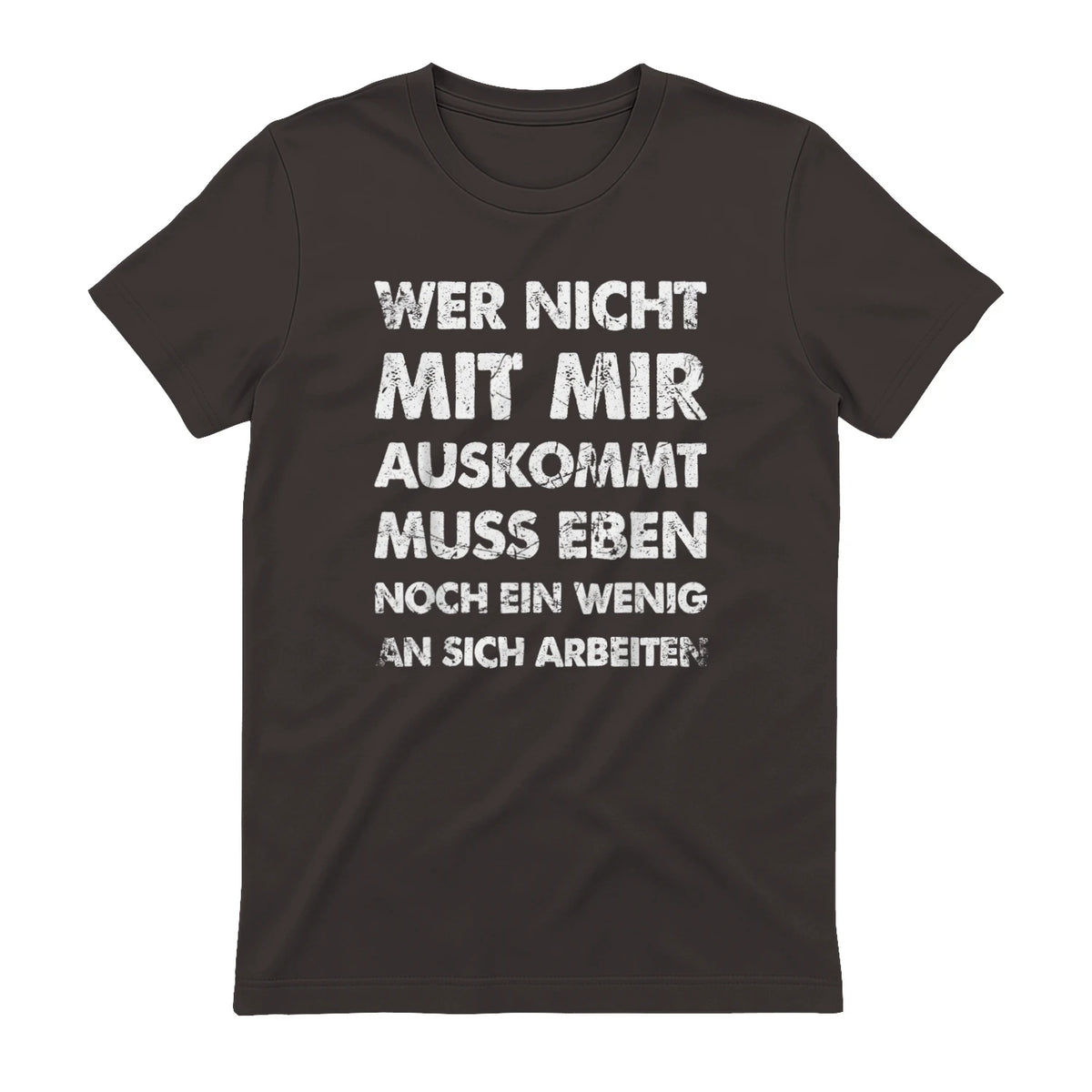 Lustiger Spruch Wer Nicht Mit Mir Auskommt An Sich Arbeiten in Dark Chocolate - back view