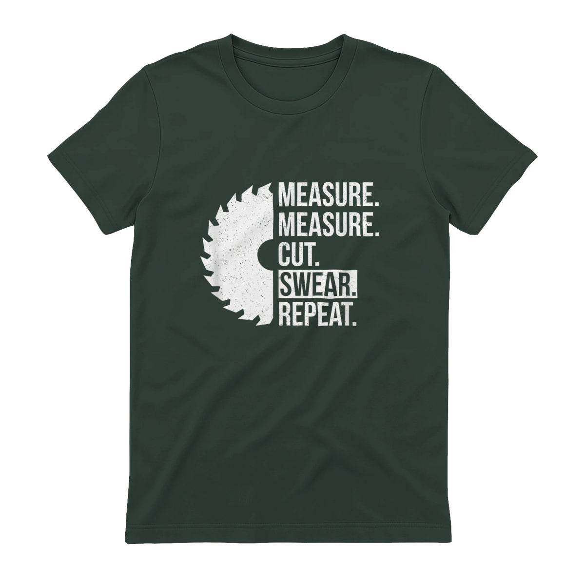 Funny Dad Shirt Measure Cut Swear Handyman Father Day Tshirt in Forest Green - back view