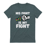 Autism His Fight is My Fight ASD Awareness Dad Mom Men Women in Dark Heather - back view