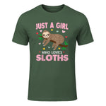 Just a Girl Who Loves Sloths Shirt Gift For Sloths Lover in Military Green - front view