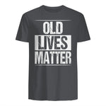 Old Lives Matter Funny Dad Birthday Gift T-Shirt in Charcoal - back view