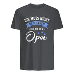 Ich Muss Nicht Nein Sagen Ich Bin Der Opa Lustiges in Charcoal - back view