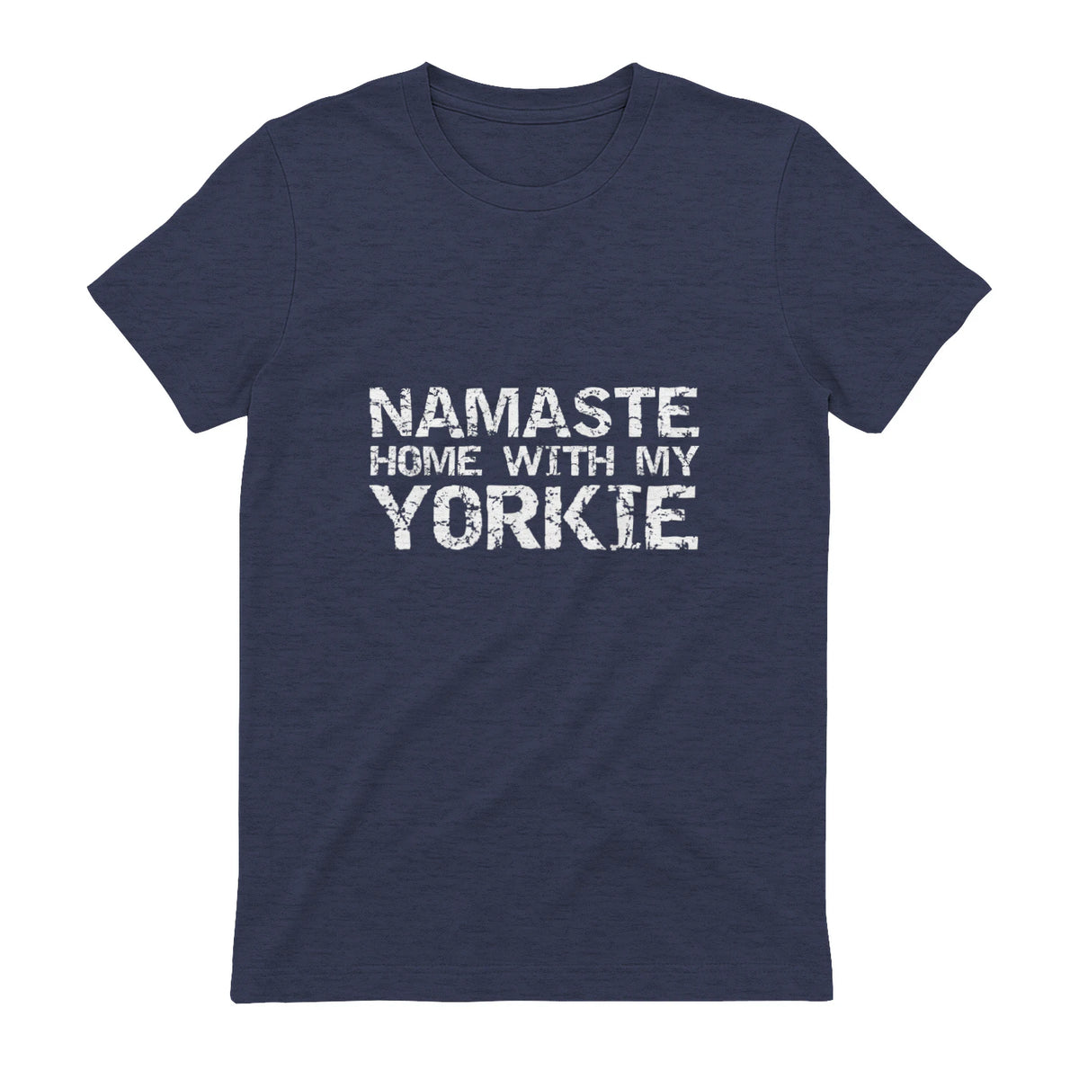 Funny Yoga Pun Introvert Saying Namaste Home with My Yorkie in Heather Navy - back view