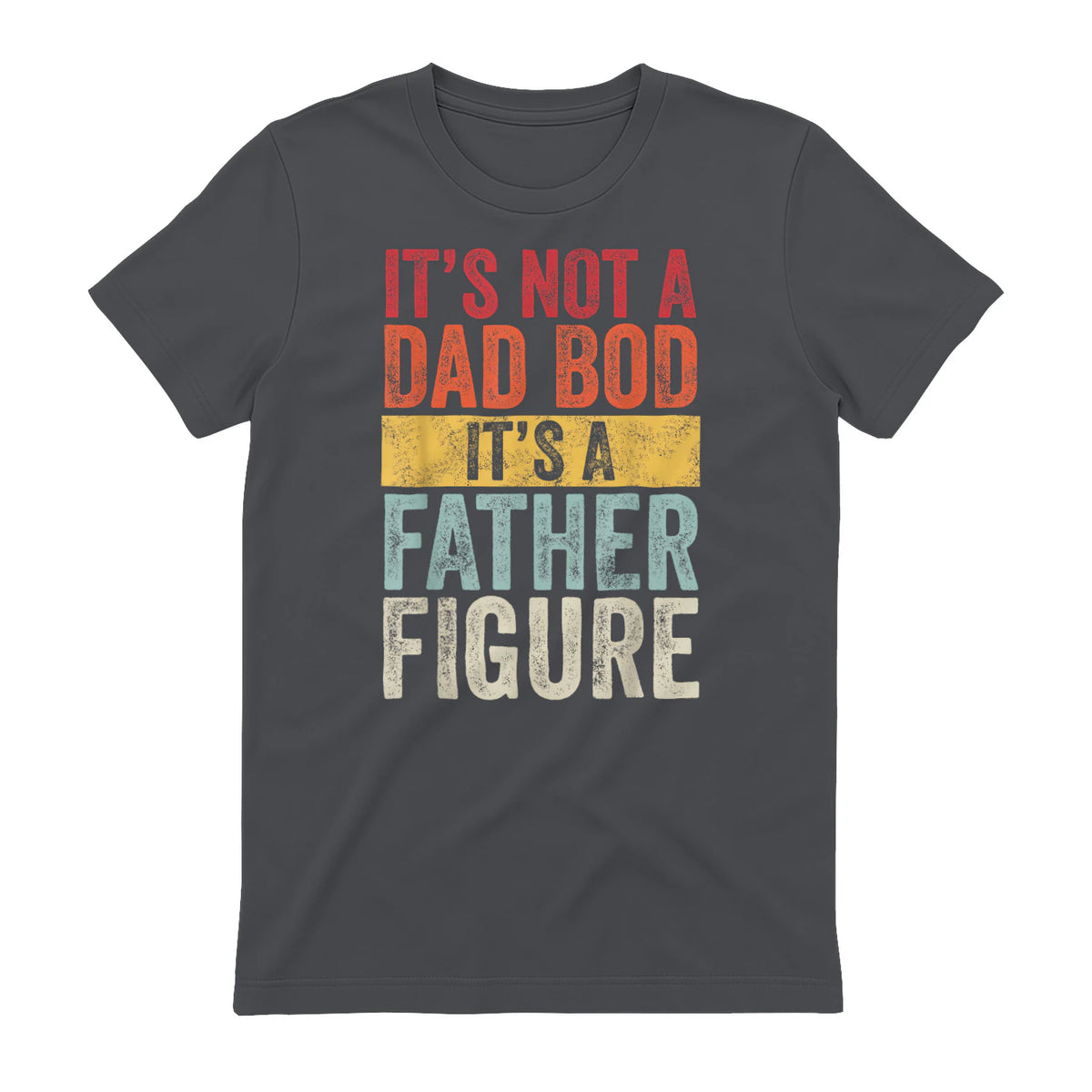 Mens It's Not A Dad Bod It's A Father Figure, Funny Retro Vintage,Short Sleeve in Charcoal - back view