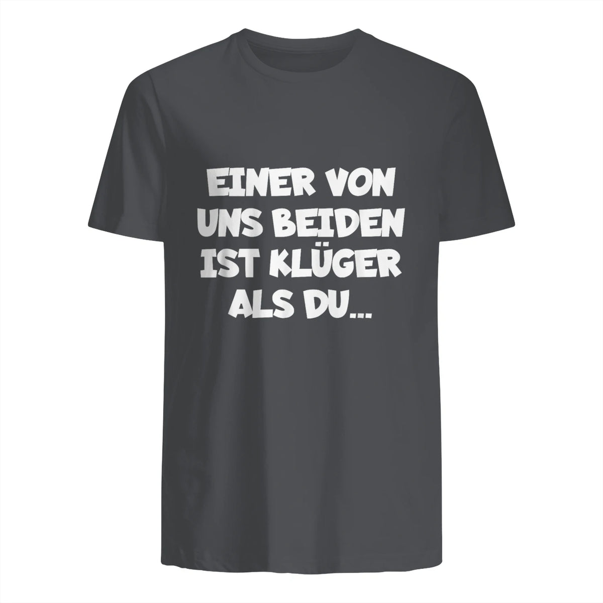 Einer Von Uns Beiden Ist Klüger Als Du in Charcoal - back view