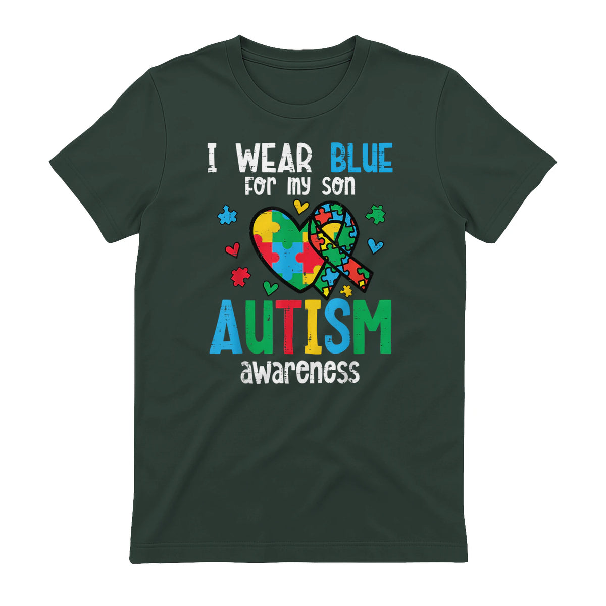 Autism Awareness Wear Blue for My Son ASD Mom Dad Men Women in Forest Green - back view