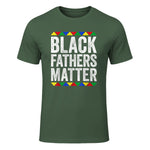 Black Fathers Matter Shirt Black History Month in Military Green - front view