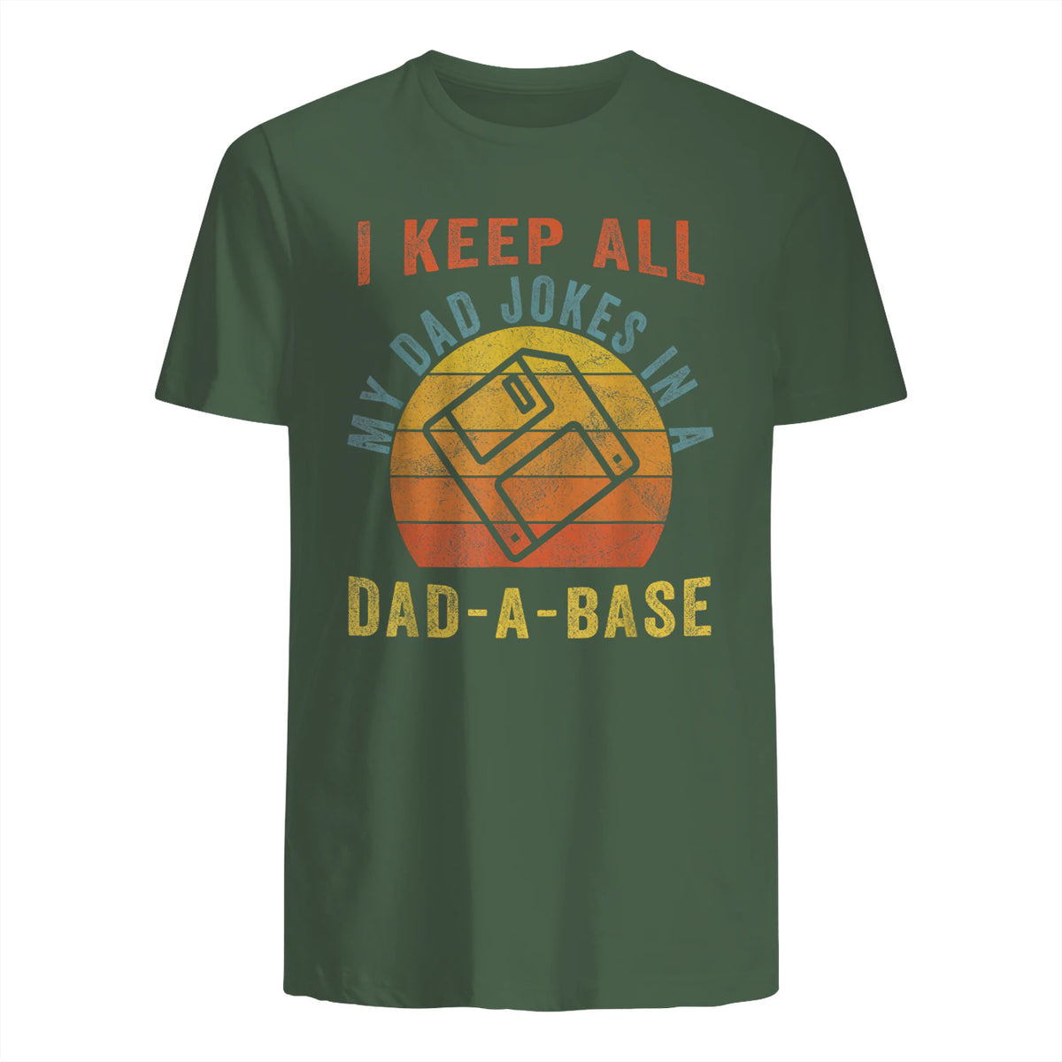 I Keep All My Dad Jokes In A Dad-A-Base Vintage Father Dad in Military Green - back view