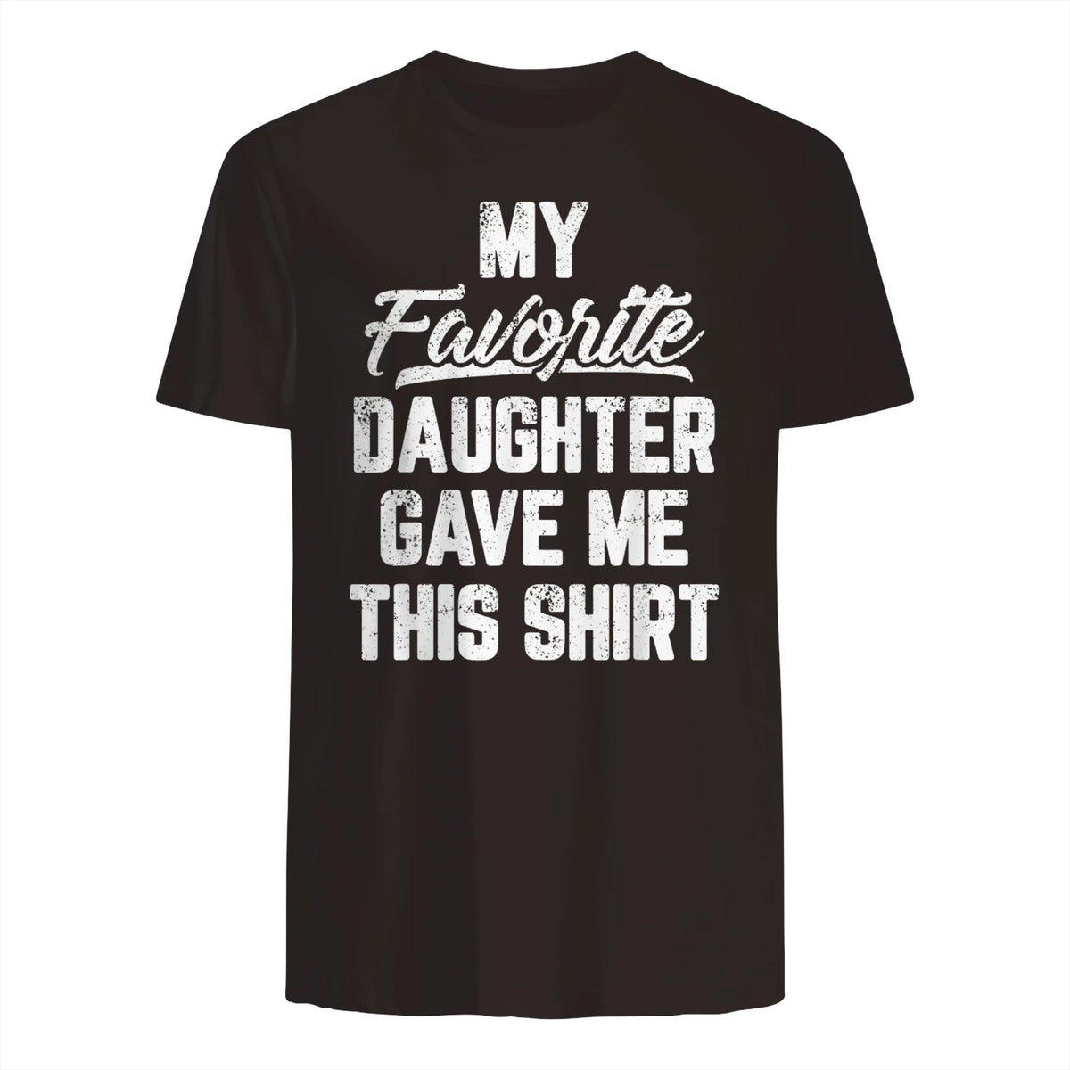 My Favorite Daughter Gave Me This Shirt Funny Father's Day in Dark Chocolate - back view
