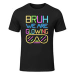 Bruh We are Glowing in My Glowing Era Hello Summer Vacation T-Shirt in Black - front view