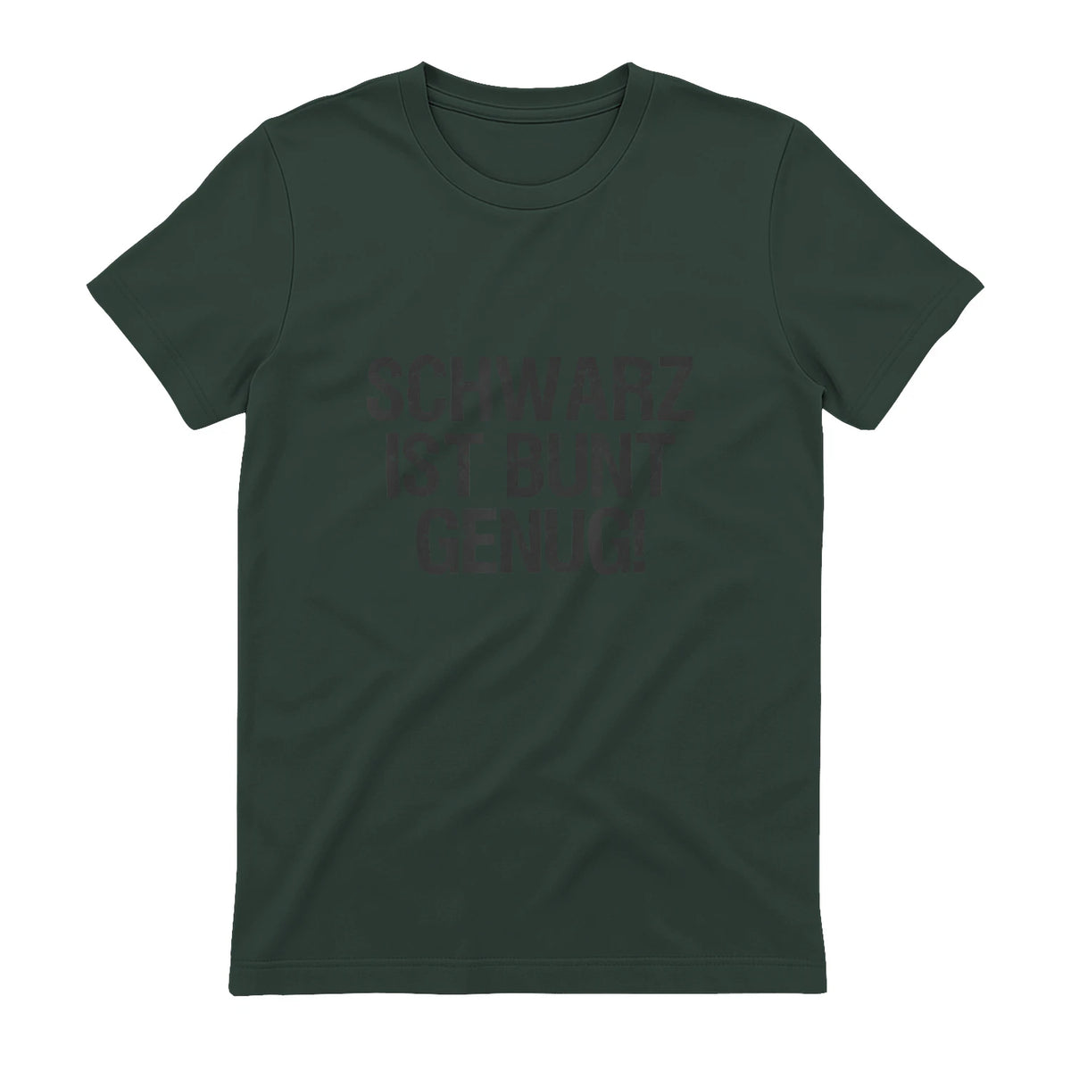Schwarz ist Bunt genug Lustiger Spruch für Mann Frau in Forest Green - back view