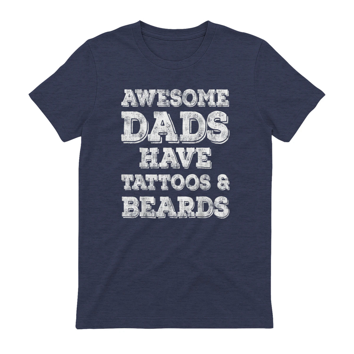 Awesome Dads Have Tattoos And Beards Shirt Fathers Day Gift in Heather Navy - back view