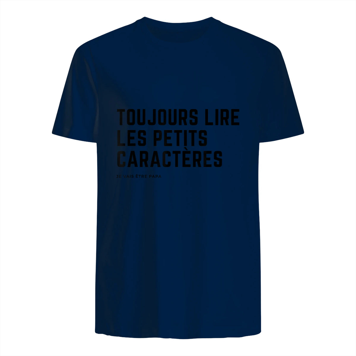 Toujours Lire Les Petits Caractères Futur Je Vais Être Papa T-Shirt in Navy - back view